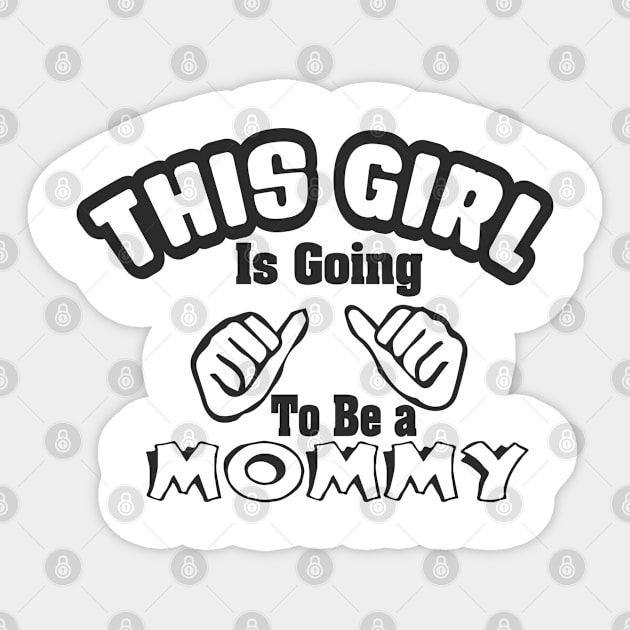 This Girl Is Going To Be A Mommy Sticker by Beewan Tavern